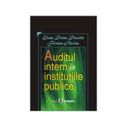 Auditul intern in institutiile publice - Elena Doina Dascalu, Florina Nicolae (ISBN: 9789737092816)