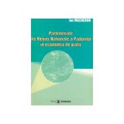Parteneriate ale Regiei Nationale a Padurilor in economia de piata - Ion Machedon (ISBN: 9789737091772)