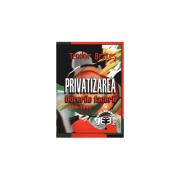 Privatizarea: durerile facerii, 1990-1997 - Teodor Brates (ISBN: 9789735900052)