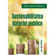 Sustenabilitatea datoriei publice - Ada-Cristina Marinescu (ISBN: 9789737098856)