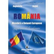 Romania, membra a Uniunii Europene. Zece ani de la aderare - Constantin Anghelache, Madalina Gabriela Anghel (ISBN: 9789737098368)