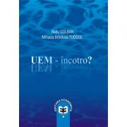 UEM, incotro? - Radu Golban, Mihaela Brindusa Tudose (ISBN: 9789737095107)