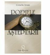 Poemele asteptarii - Corneliu Livanu (ISBN: 9786067321326)
