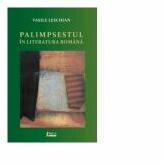 Palimpsestul in literatura romana - Vasile Leschian (ISBN: 9786067993127)