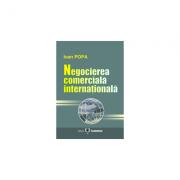 Negocierea comerciala internationala - Ioan Popa (ISBN: 9789737092601)