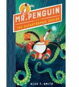 Mr Penguin and the Catastrophic Cruise - Alex T. Smith (ISBN: 9781444944594)
