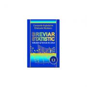 Breviar statistic. Indicatori si formule de calcul - Constantin Anghelache, Emanuela Niculescu (ISBN: 9789735902582)