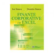 Finante corporative cu Excel - Dumitra Stancu, Ion Stancu (ISBN: 9789737095800)