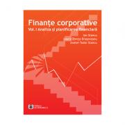 Finante corporative. Volumul 1, Analiza si planificarea financiara - Ion Stancu, Laura Obreja Brasoveanu, Andrei Tudor Stancu (ISBN: 9789737097538)