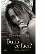 Buna, ce faci? - Olguta Buta (ISBN: 9786060291190)