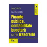 Finante publice, contabilitate bugetara si de trezorerie, volumul I - Lefter Chirica, Banut Alexandru (ISBN: 9789735906412)