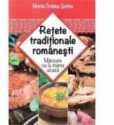 Retete traditionale romanesti - Maria Cristea Soimu (ISBN: 9786069262320)