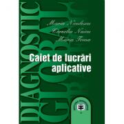 Diagnostic global strategic. Caiet de lucrari aplicative - Maria Niculescu, Cornelia Naicu, Maria Toma (ISBN: 9789735907723)