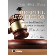 Dreptul afacerilor pentru invatamantul superior economic. Note de curs - Ovidiu-Horia Maican (ISBN: 9789737097972)