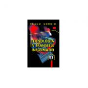 Tehnologia in transeele informatiei - Neagu Udroiu (ISBN: 9789735900878)