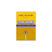 Trade Finance. Finantarea comertului - Ilie Mihai, Tiberiu-Ionut Mihai (ISBN: 9789735906481)