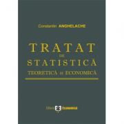 Tratat de statistica teoretica si economica - Constantin Anghelache (ISBN: 9789737093806)