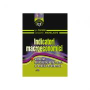 Indicatori macroeconomici. Continut, metodologie de calcul si analiza economica - Ion Capanu, Constantin Anghelache (ISBN: 9789735905231)