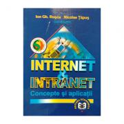 Internet si intranet. Concepte si aplicatii - Ion Gh. Rosca, Nicolae Tapus (ISBN: 9789735903985)