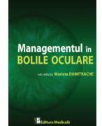 Managementul in bolile oculare - Marieta Dumitrache (ISBN: 9789733908692)