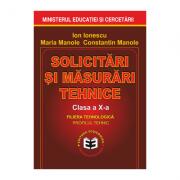 Solicitari si masurari tehnice. Manual pentru clasa a X-a - Ion Ionescu, Maria Manole, Constantin Manole (ISBN: 9789739974202)