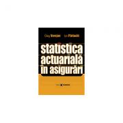 Statistica actuariala in asigurari - Oleg Verejan, Ion Partachi (ISBN: 9789735909352)