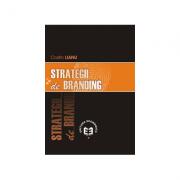 Strategii de branding - Costin Lianu (ISBN: 9789737094971)