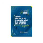 Capitalul majoritar strain in companiile-noduri de pe principalele piete din Romania. Compendiu - Cezar Mereuta, Ionut Pandelica, Amalia Pandelica (ISBN: 9789737096302)