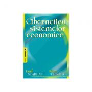 Cibernetica sistemelor economice - Emil Scarlat, Nora Chirita (ISBN: 9789737097057)