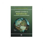 Comertul exterior al Romaniei in contextul integrarii europene - Constantin Adrian Blanaru (ISBN: 9786065400061)