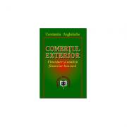 Comertul exterior. Finantare si analiza financiar-bancara - Constantin Anghelache (ISBN: 9789735901714)