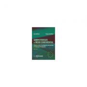 Competitivitate si mediu concurential. Promovarea si protejarea concurentei in Uniunea Europeana. Editia II - Ilie Gavrila, Tatiana Gavrila (ISBN: 9789737094346)