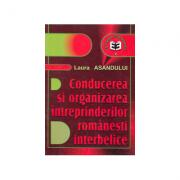 Conducerea si organizarea intreprinderilor romanesti interbelice - Laura Asandului (ISBN: 9789735903978)