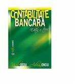 Contabilitate bancara. Editia III - Vasile Dedu, Adrian Enciu (ISBN: 9789737096586)