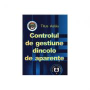 Controlul de gestiune dincolo de aparente - Titus Aslau (ISBN: 9789735903664)