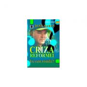 Criza reformei. Eu sunt roman? - Marin Dinu (ISBN: 9789735901288)