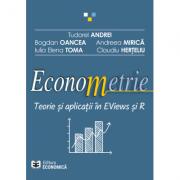 Econometrie. Teorie si aplicatii in EViews si R - Tudorel Andrei, Bogdan Oancea, Andreea Mirica, Iulia Elena Toma, Claudiu Herteliu (ISBN: 9789737098627)