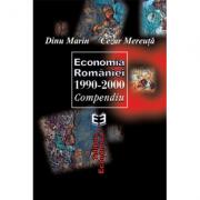 Economia Romaniei 1990-2000. Compendiu - Marin Dinu, Cezar Mereuta (ISBN: 9789735904319)