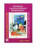 Povestea calculatorului indragostit - Vasile Poenaru (ISBN: 9789736088629)