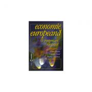 Economie europeana. O prezentare sinoptica - Marin Dinu, Cristian Socol, Marius Marinas (ISBN: 9789737090799)
