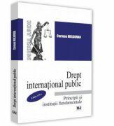 Drept international public. Principii si institutii fundamentale. Editia a 2-a - Carmen Moldovan (ISBN: 9786063905537)