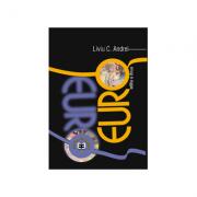 Euro. Editia II - Liviu C. Andrei (ISBN: 9789737093134)