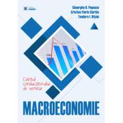 Macroeconomie. Caietul conducatorului de seminar - Gheorghe H. Popescu, Cristian Florin Ciurlau, Teodora I. Bitoiu (ISBN: 9789737098207)
