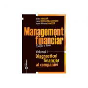Management financiar. Editia II. Volumul I. Diagnosticul financiar al companiei. Editia II - Victor Dragota, Laura Obreja Brasoveanu, Ingrid-Mihaela Dragota (ISBN: 9789737096142)