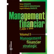 Management financiar. Editia II. Volumul II. Management financiar strategic - Victor Dragota, Laura Obreja Brasoveanu, Ingrid-Mihaela Dragota (ISBN: 9789737096159)