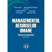 Managementul resurselor umane. Teorie si practica. Editia II - Viorel Lefter, Alecxandrina Deaconu, Irinel Marin, Ramona Puia, Elvira Nica, Cristian-Virgil Marinas (ISBN: 9789737094223)