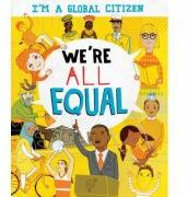 I'm a Global Citizen: We're All Equal - Georgia Amson-Bradshaw (ISBN: 9781445163628)