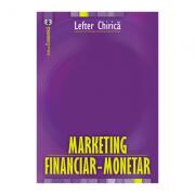 Marketing financiar-monetar - Lefter Chirica (ISBN: 9789737095923)