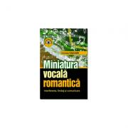 Miniatura vocala romantica. Interferente, limbaj si comunicare - Viorela Ciucur (ISBN: 9789735905538)