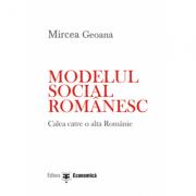 Modelul social romanesc - Mircea Geoana (ISBN: 9789737094100)